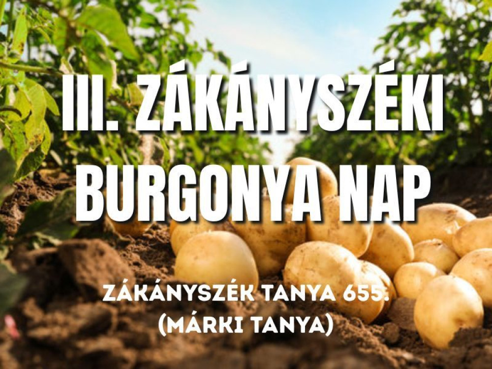 III. Zákányszéki Burgonya Nap